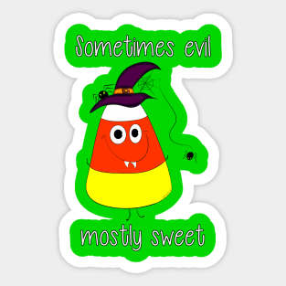 Sometimes Evil Mostly Sweet Sticker